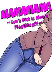 Read Mamamama Musuko no Chinpo wa Haha no Omocha! with English Translation