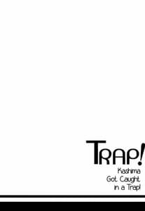 Page 4: 003.jpg | TRAP! Kashima-san wa Wana Hamerarete Shimatta | View Page!