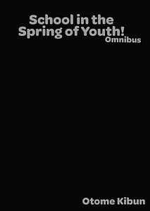 Page 6: 005.jpg | School in the Spring of Youth! Omnibus 1 | View Page!
