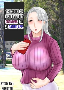 Read The story of how I met my Grandma on a Dating app with English Translation